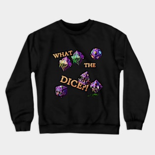 What the Dice?! Crewneck Sweatshirt